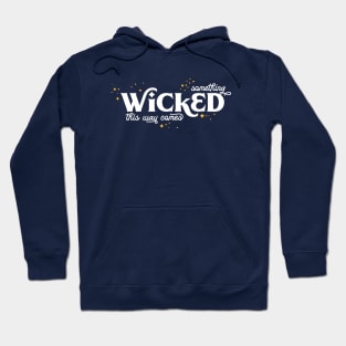 Something Wicked this way Comes Hoodie